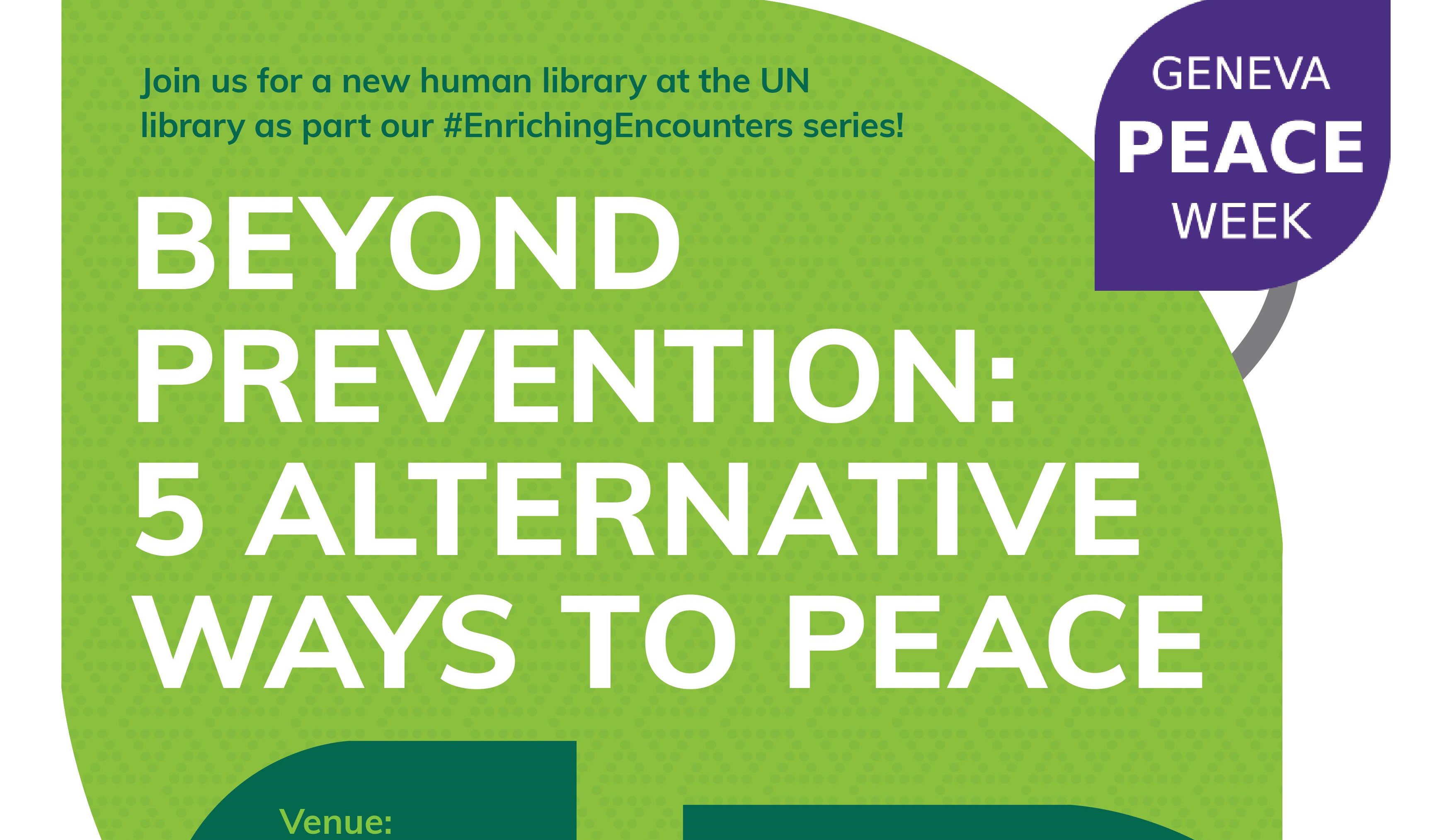 Beyond Prevention: Five Alternative Ways to Peace