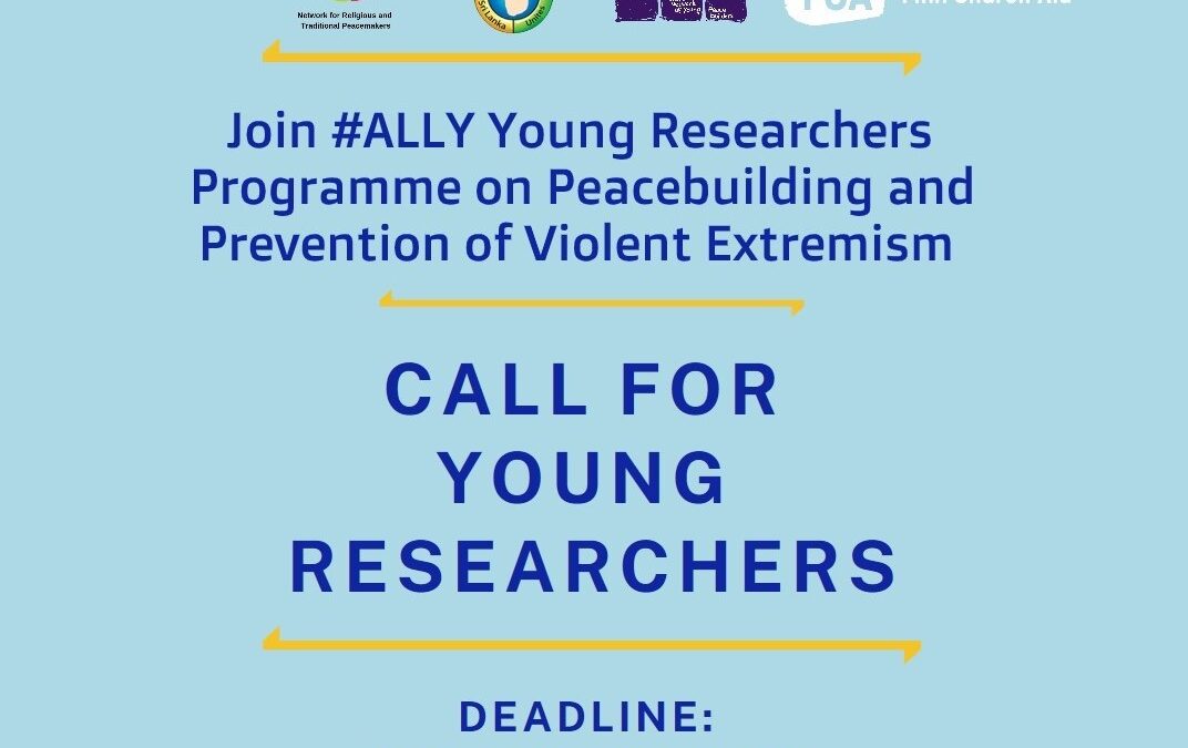 Call for Applications: ALLY Young Researchers Programme on Peacebuilding and Preventing Violent Extremism