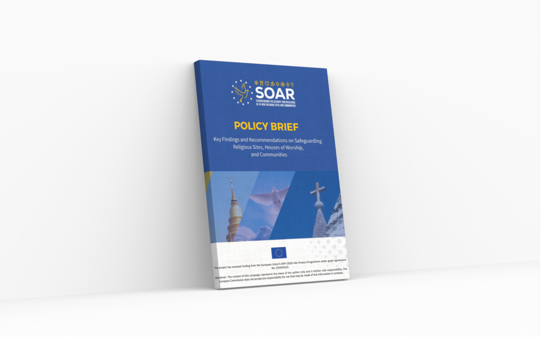 SOAR Policy Brief: Key Findings and Recommendations on Safeguarding Religious Sites, Houses of Worship, and Communities