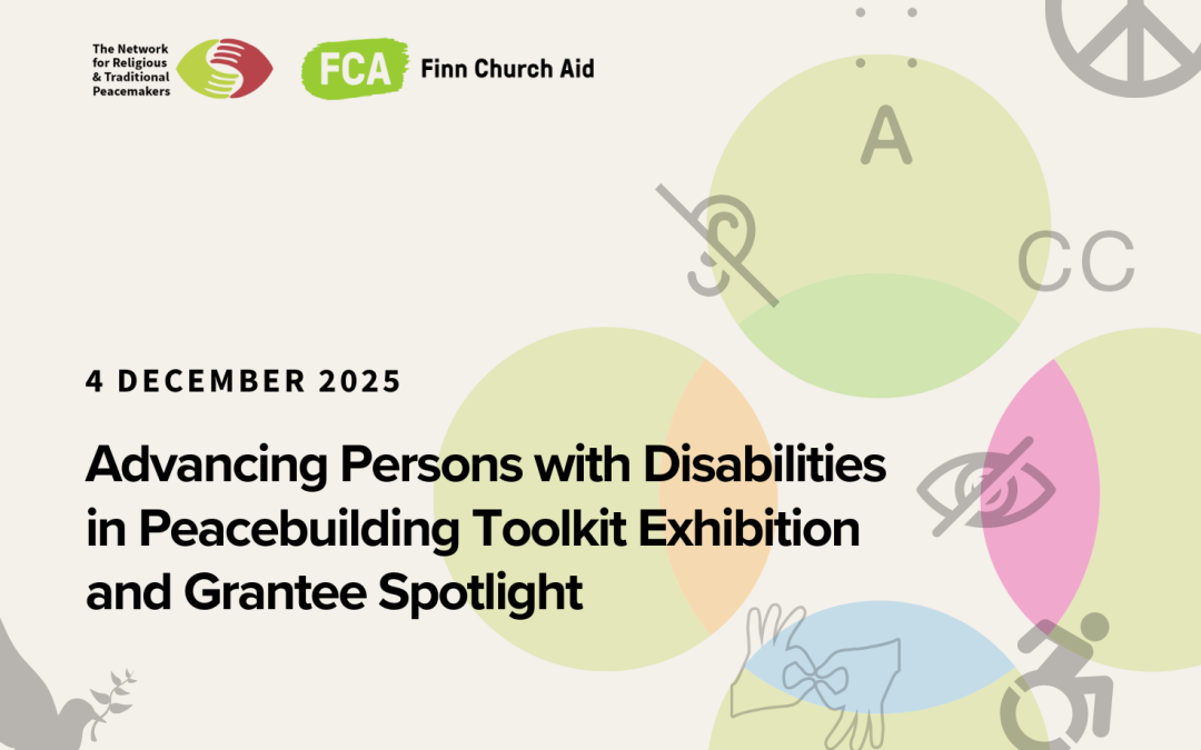 Advancing Persons with Disabilities in Peacebuilding: Toolkit Exhibition and Grantee Spotlight